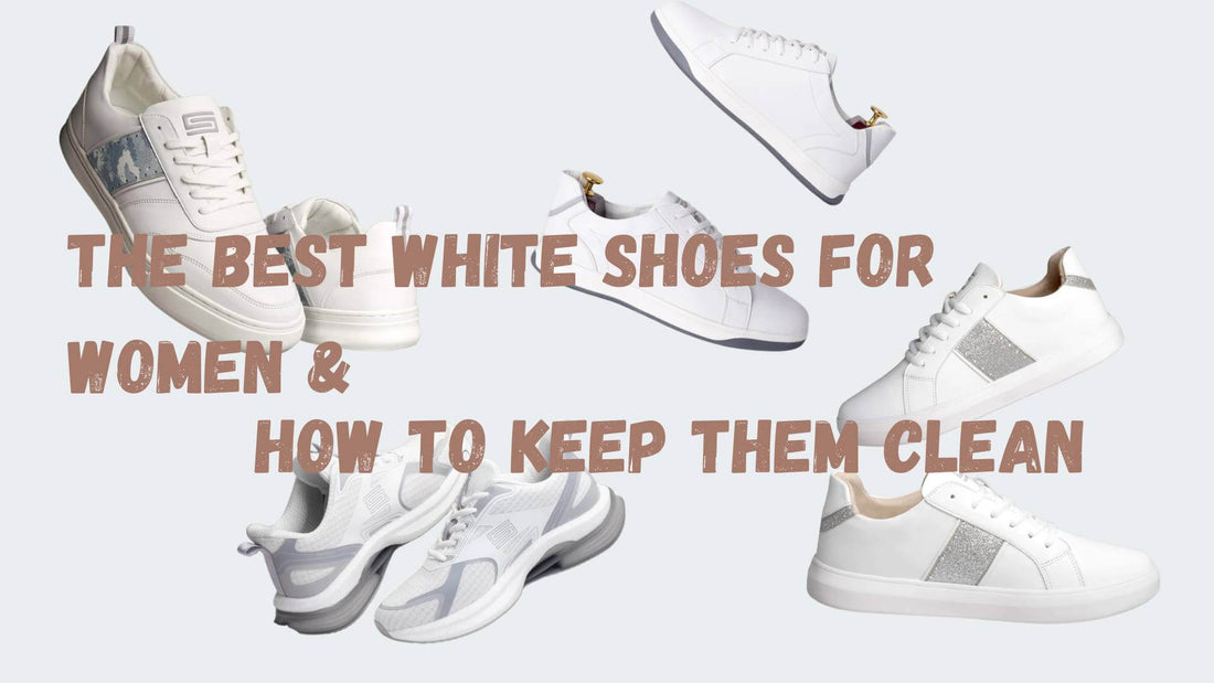 The Best White Shoes for Women & How to Keep Them Clean