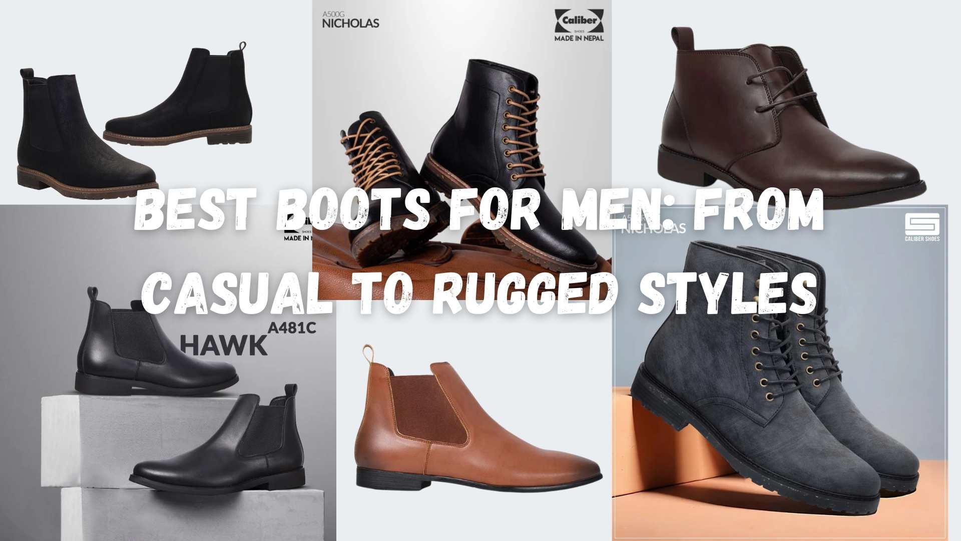 Best Boots for Men: From Casual to Rugged Styles