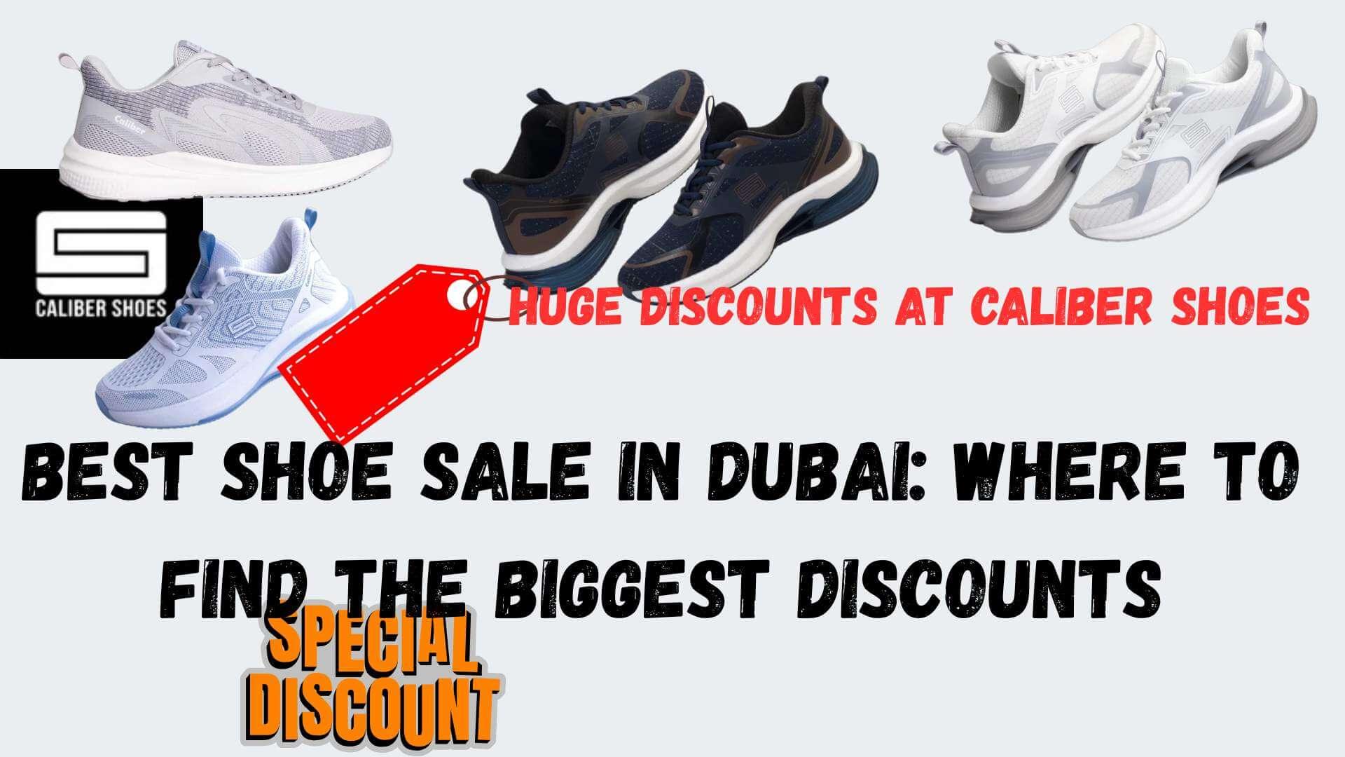 Best Shoe Sale in Dubai: Where to Find the Biggest Discounts | Huge Discounts at Caliber Shoes